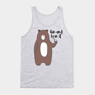 Gin and Bear It - Gin Drinker Gift Tank Top